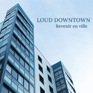 Pochette de l'album Revenir en ville du groupe Loud Downtown